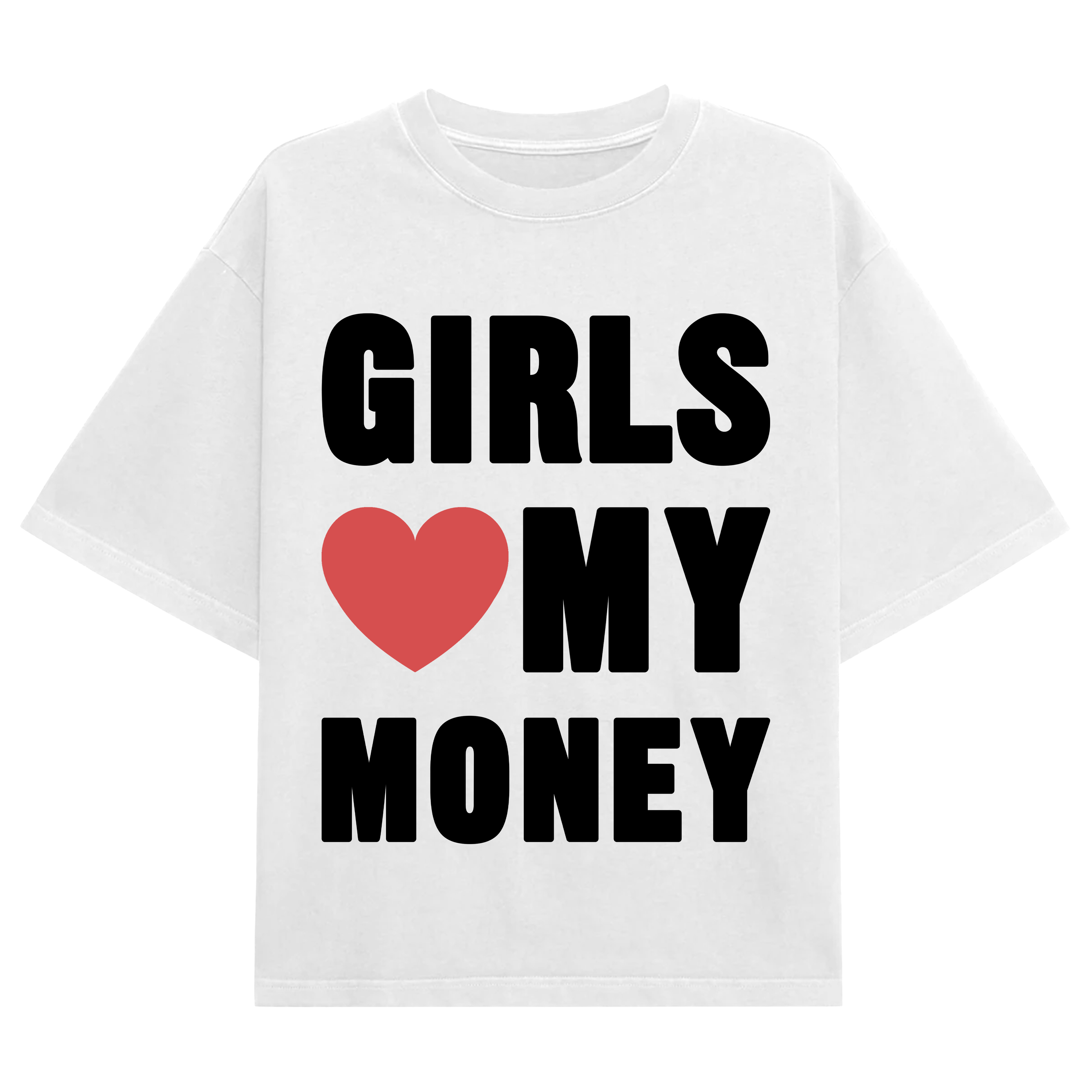 Girls Love My Money Oversized Shirt