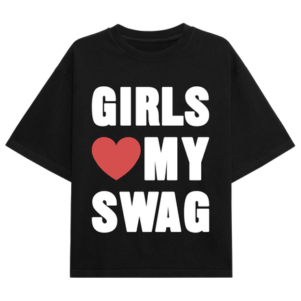 Girls love my Swag Oversized Shirt